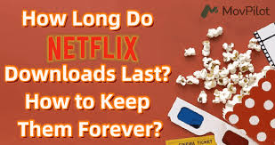 How Long Do Netflix Downloads Last
