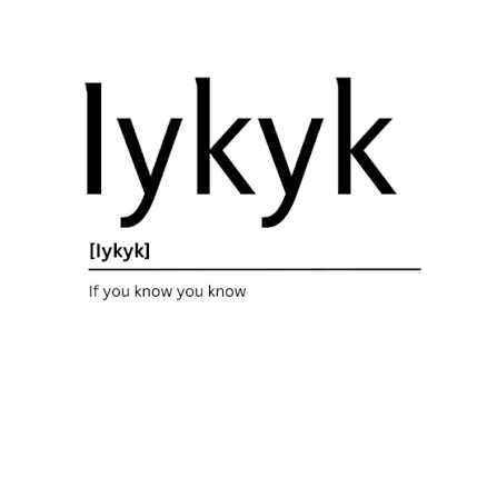 lykyk means
