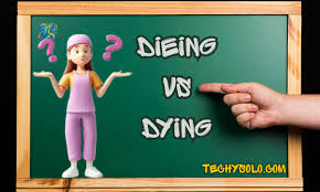 dieing vs dying
